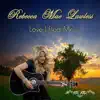 Rebecca Mae Lawless - Love Lifted Me - EP